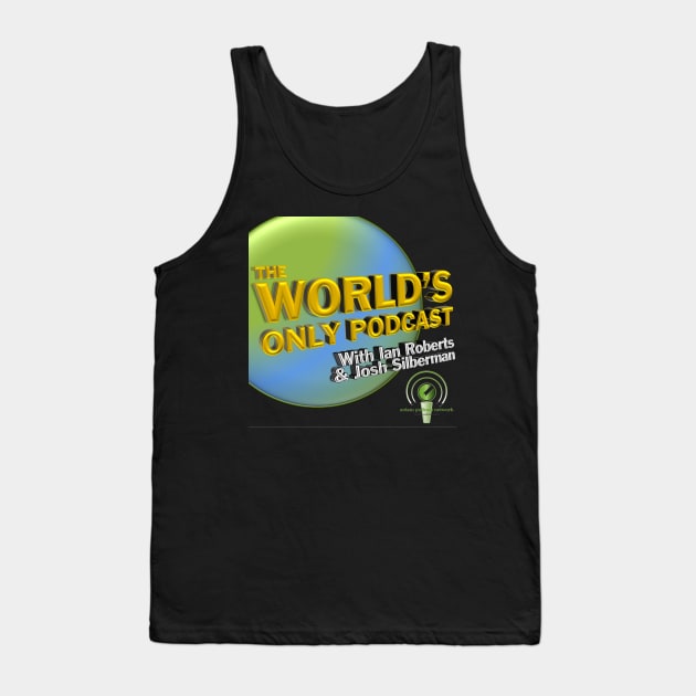 The World's Only Podcast Tank Top by Swift Art